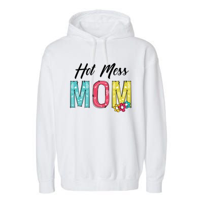 Hot Mess Mom Gift Flower Style Mother's Day Gift Garment-Dyed Fleece Hoodie