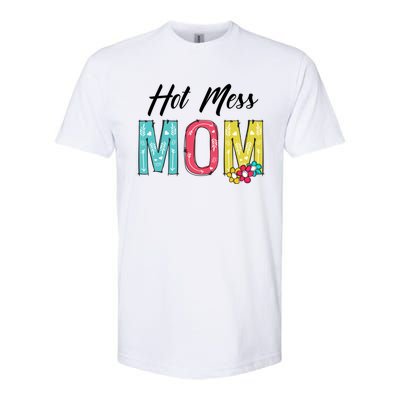 Hot Mess Mom Gift Flower Style Mother's Day Gift Softstyle CVC T-Shirt