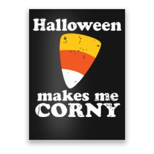 Halloween Makes Me Corny Funny Candy Corn Retro Poster