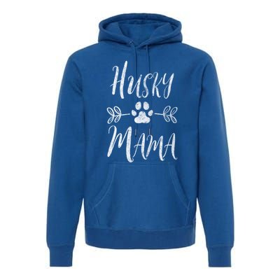 Husky Mama Meaningful Gift Siberian Husky Lover Owner Funny Dog Mom Gift Premium Hoodie