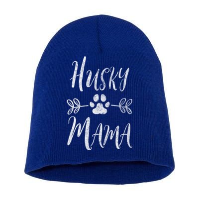 Husky Mama Meaningful Gift Siberian Husky Lover Owner Funny Dog Mom Gift Short Acrylic Beanie