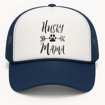 Husky Mama Meaningful Gift Siberian Husky Lover Owner Funny Dog Mom Gift Trucker Hat