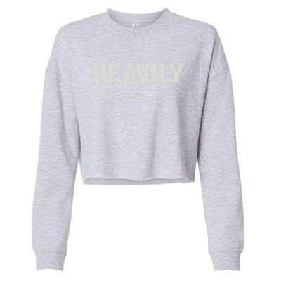 Heavily Meditated Meaningful Gift Cropped Pullover Crew