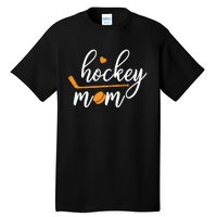 Hockey Mom - Mother Mom Tall T-Shirt