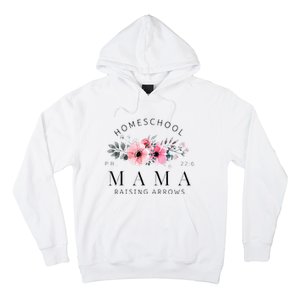 Homeschool Mama Mom Raising Arrows Flowers Mothers Day Gifts Hoodie