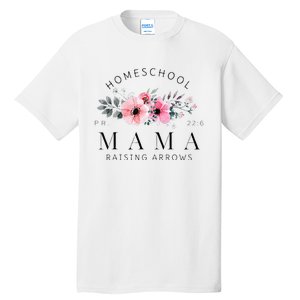 Homeschool Mama Mom Raising Arrows Flowers Mothers Day Gifts Tall T-Shirt