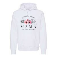 Homeschool Mama Mom Raising Arrows Flowers Mothers Day Gifts Premium Hoodie