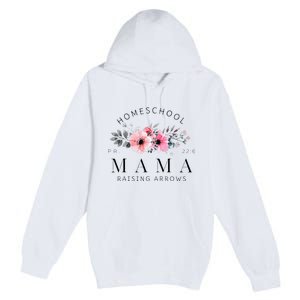 Homeschool Mama Mom Raising Arrows Flowers Mothers Day Gifts Premium Pullover Hoodie