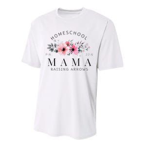 Homeschool Mama Mom Raising Arrows Flowers Mothers Day Gifts Performance Sprint T-Shirt