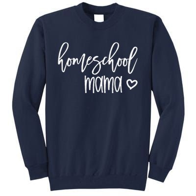 Homeschool Mama Mom For Her Mother's Day CoOp Group Tall Sweatshirt