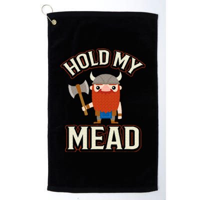 Hold My Mead Cute Viking Norse Scandinavia Valhalla Gift  Platinum Collection Golf Towel