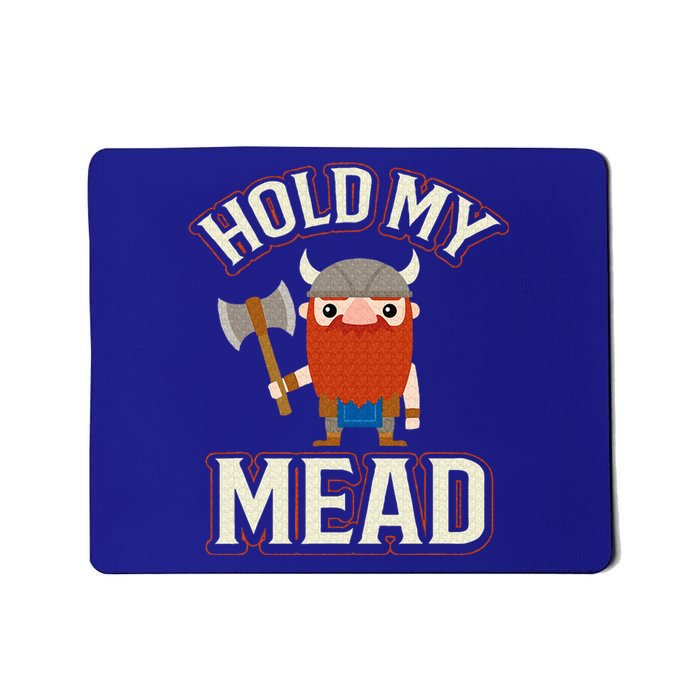 Hold My Mead Cute Viking Norse Scandinavia Valhalla Gift  Mousepad