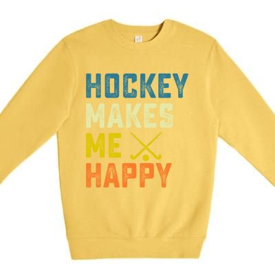 Hockey Makes Me Happy Vintage Hockey Love Gift Premium Crewneck Sweatshirt