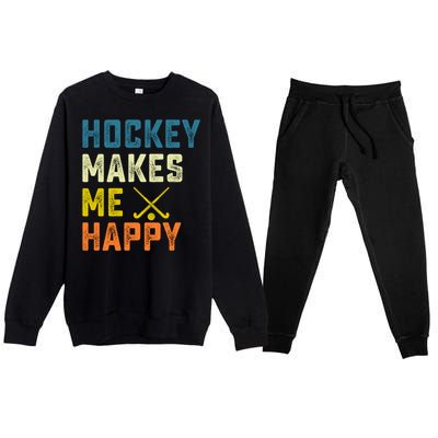 Hockey Makes Me Happy Vintage Hockey Love Gift Premium Crewneck Sweatsuit Set