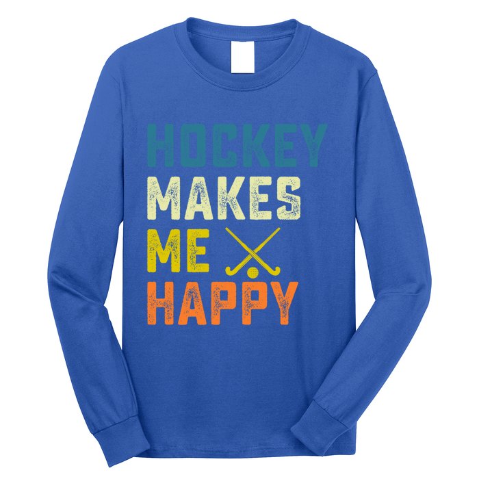 Hockey Makes Me Happy Vintage Hockey Love Gift Long Sleeve Shirt