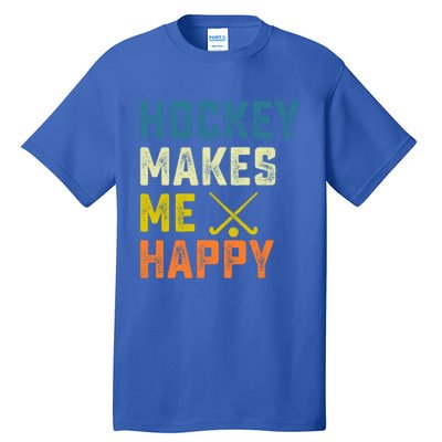 Hockey Makes Me Happy Vintage Hockey Love Gift Tall T-Shirt