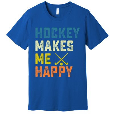 Hockey Makes Me Happy Vintage Hockey Love Gift Premium T-Shirt