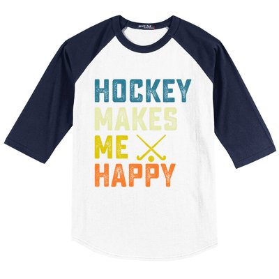 Hockey Makes Me Happy Vintage Hockey Love Gift Baseball Sleeve Shirt