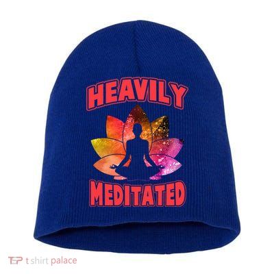 Heavily Meditated Meditation Lovers Meditation Gift Short Acrylic Beanie