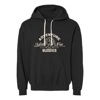 Hiking Mountains Meme Quote Adventure Buddies Garment-Dyed Fleece Hoodie