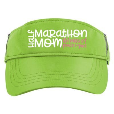 Half Marathon Mom Gift 13 1 Miles Of Peace And Quiet Gift Adult Drive Performance Visor