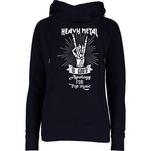 Heavy Metal Music Is Gods Apology Womens Funnel Neck Pullover Hood