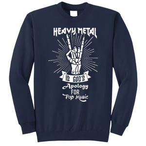 Heavy Metal Music Is Gods Apology Tall Sweatshirt