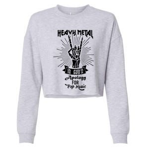 Heavy Metal Music Is Gods Apology Cropped Pullover Crew