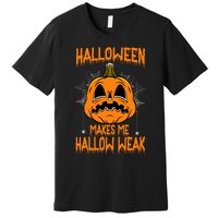 Halloween Makes Me Hallo Weak Funny Pumpkin Premium T-Shirt