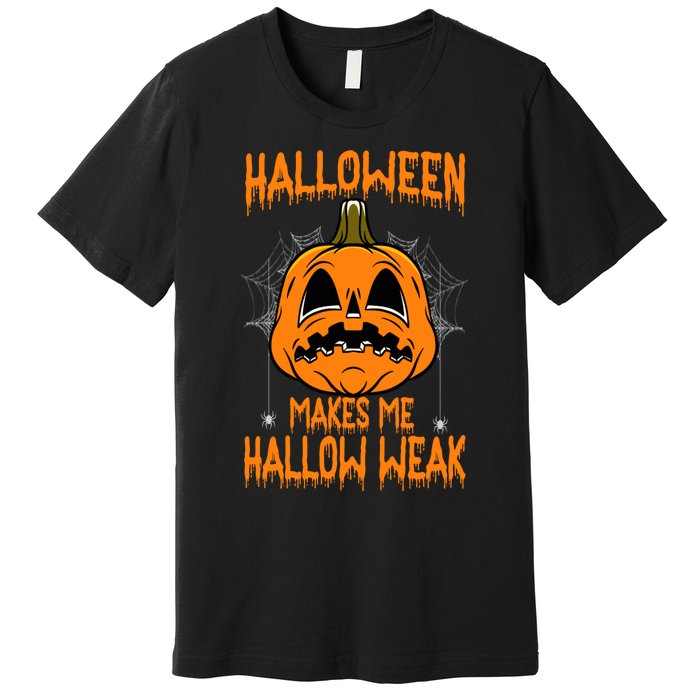 Halloween Makes Me Hallo Weak Funny Pumpkin Premium T-Shirt