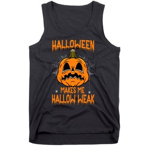 Halloween Makes Me Hallo Weak Funny Pumpkin Tank Top