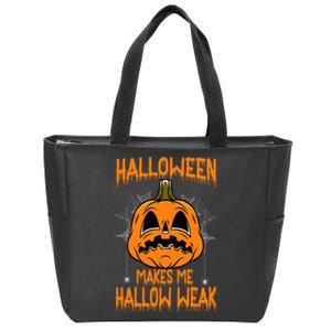 Halloween Makes Me Hallo Weak Funny Pumpkin Zip Tote Bag