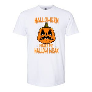 Halloween Makes Me Hallo Weak Funny Pumpkin Softstyle CVC T-Shirt