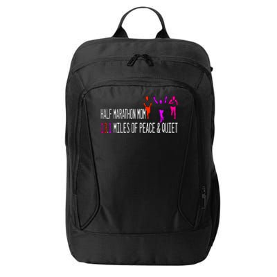 Half Marathon Mom 13 1 Miles Of Peace And Quiet Gift City Backpack