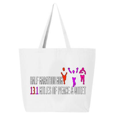 Half Marathon Mom 13 1 Miles Of Peace And Quiet Gift 25L Jumbo Tote