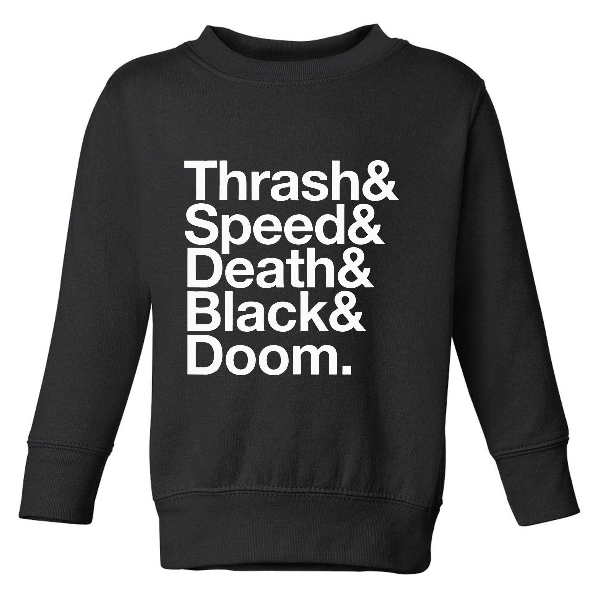 Heavy Metal Music Fan List Thrash Speed Doom Death Black Toddler Sweatshirt