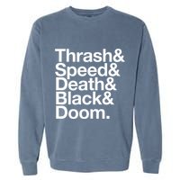 Heavy Metal Music Fan List Thrash Speed Doom Death Black Garment-Dyed Sweatshirt