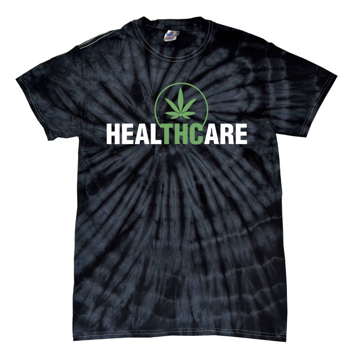 Healthcare Medical Marijuana Weed Leaf Funny Happy 420 Day Tie-Dye T-Shirt