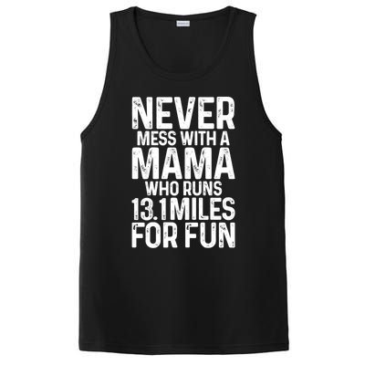 Half Marathon Mom Never Mess With A Mama Who Runs 13 1 Miles Cute Gift PosiCharge Competitor Tank