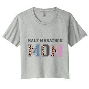 Half Marathon Mom Running Mom Funny Marathoner Runner Mom Gift Women's Crop Top Tee