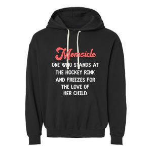 Hockey Mom Momsicle Definition Tee Mothers Mama Gift Tee Gift Garment-Dyed Fleece Hoodie