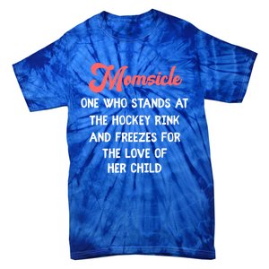 Hockey Mom Momsicle Definition Tee Mothers Mama Gift Tee Gift Tie-Dye T-Shirt