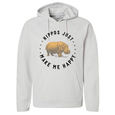 Hippos Make Me Happy Funny Hippopotamus Hippo Lover Performance Fleece Hoodie