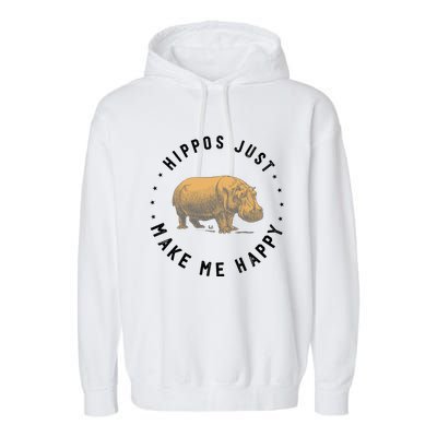 Hippos Make Me Happy Funny Hippopotamus Hippo Lover Garment-Dyed Fleece Hoodie