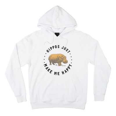 Hippos Make Me Happy Funny Hippopotamus Hippo Lover Hoodie