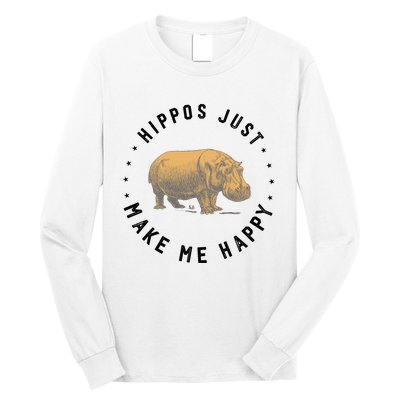 Hippos Make Me Happy Funny Hippopotamus Hippo Lover Long Sleeve Shirt