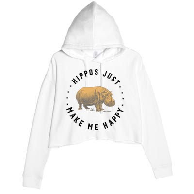 Hippos Make Me Happy Funny Hippopotamus Hippo Lover Crop Fleece Hoodie