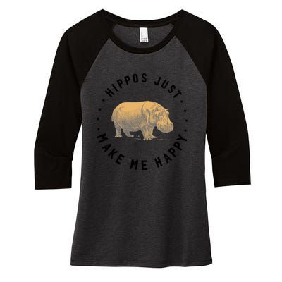 Hippos Make Me Happy Funny Hippopotamus Hippo Lover Women's Tri-Blend 3/4-Sleeve Raglan Shirt