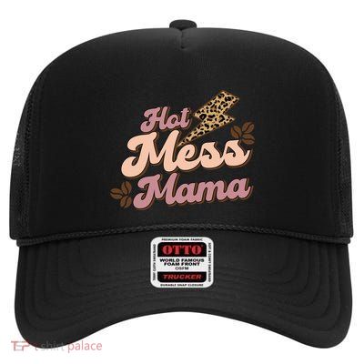 Hot Mess Mama Coffee Lovers High Crown Mesh Back Trucker Hat