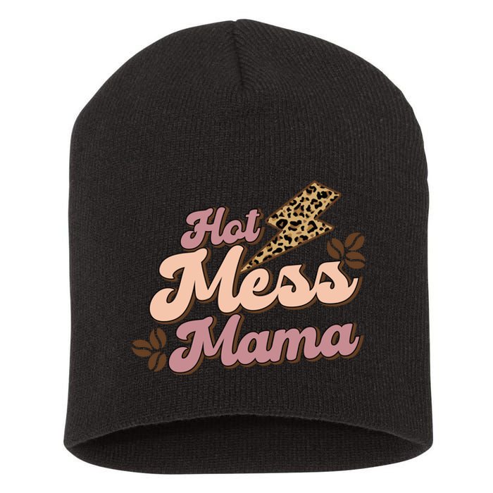 Hot Mess Mama Coffee Lovers Short Acrylic Beanie